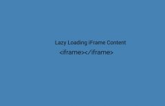 Lazy Load iFrame Content